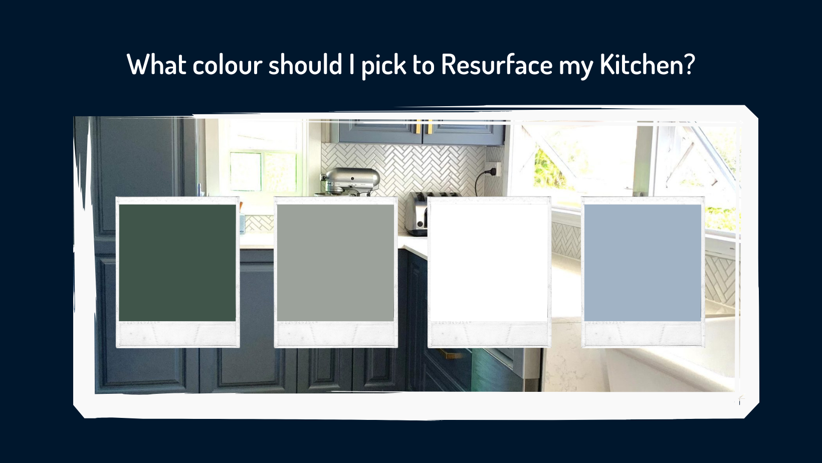 What colour should i pick to resurface my kitchen blog header
